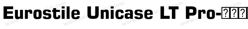 Eurostile Unicase LT Pro字体转换